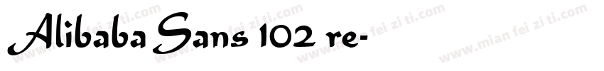 Alibaba Sans 102 re字体转换